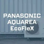 Panasonic Aquarea EcoFleX – wady i zalety