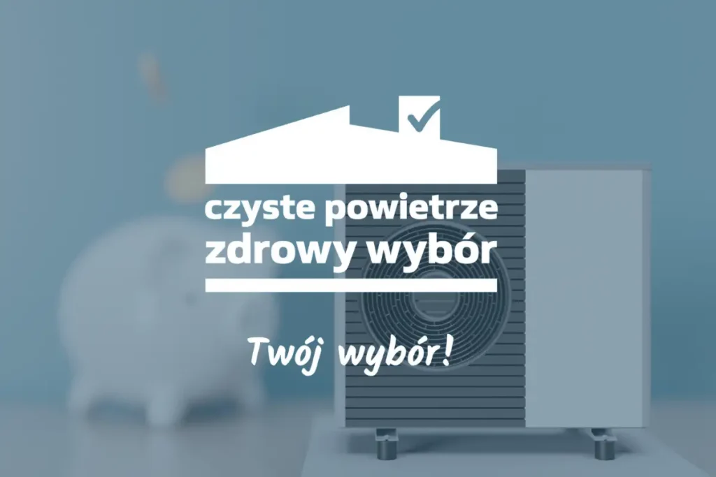 Czyste Powietrze – W 2024 pompa ciepła do 135000 zł taniej