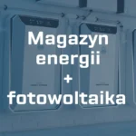 Magazyn energii do fotowoltaiki – jaka cena, moc i korzyści?